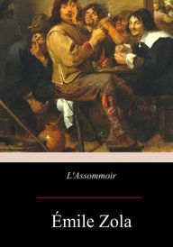 Title: L'Assommoir, Author: ïmile Zola