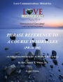 Phrase Reference to A Course in Miracles (PR-ACIM): ~An Educational Resource for ACIM Study & Teaching~