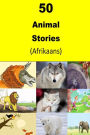 50 Animal Stories (Afrikaans)