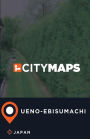City Maps Ueno-ebisumachi Japan