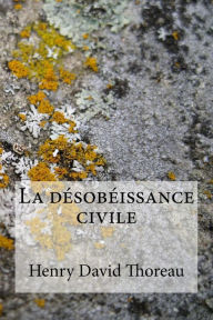 Title: La désobéissance civile, Author: Henry David Thoreau