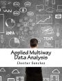 Applied Multiway Data Analysis