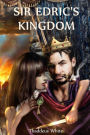 Sir Edric's Kingdom