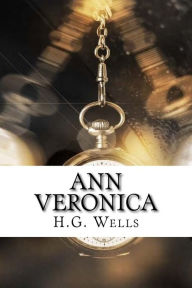 Title: Ann Veronica, Author: H. G. Wells