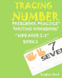 *tracing Number: Preschoolers*Practice*Writing Workbook, KIDS*AGES 3-5*: *TRACING NUMBER: Preschoolers*Practice*Writing Workbook, KIDS*AGES 3-5*