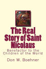 The Real Story of Saint Nicolaus: Benefactor to the Children of the World