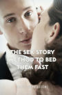The Sex Story Method To Bed Them Fast