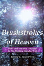 Brushstrokes Of Heaven: Pain and Trauma Touched by the Healing Hand of God