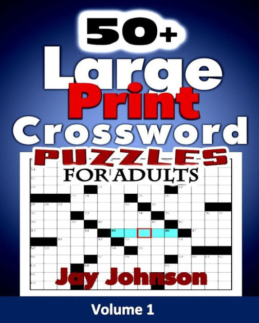 50  Large Print Crossword Puzzles for Adults: The Unique Brain Games