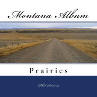 Title: Montana Album Prairies, Author: Phil Scriver