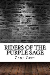 Title: Riders of the Purple Sage, Author: Zane Grey