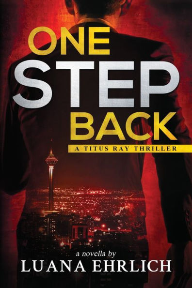 One Step Back: A Titus Ray Thriller