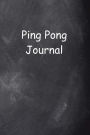 Ping Pong Journal Chalkboard Design: (Notebook, Diary, Blank Book)