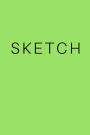Sketch - Art Sketch Book / Bright Green Notebook: (6 x 9) Blank Paper Sketchbook, 100 Pages, Durable Matte Cover