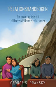 Title: Relationshandboken: En enkel guide till tillfredsstaellande relationer, Author: George Pransky