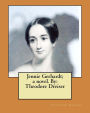 Jennie Gerhardt; a novel. By: Theodore Dreiser