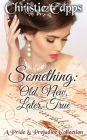 Something: Old, New, Later, True: A Pride & Prejudice Collection