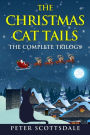 The Christmas Cat Tails: The Complete Trilogy