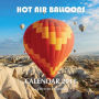 Hot Air Balloons Calendar 2018: 16 Month Calendar