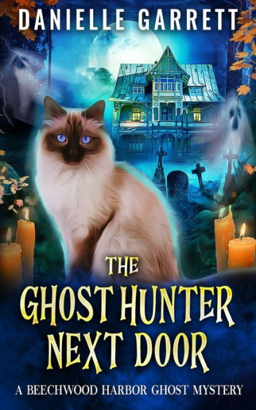 The Ghost Hunter Next Door: A Beechwood Harbor Ghost Mystery