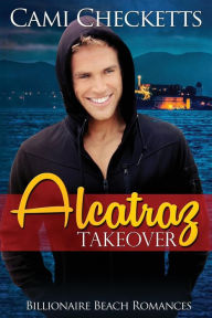 Title: Alcatraz Takeover, Author: Cami Checketts