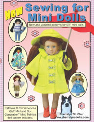 Title: Sewing for Mini Dolls: New and Updated Patterns for Mini Dolls, Author: Sherralyn St Clair