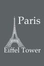 Eiffel Tower in Paris - Lined Notebook with Slate Grey Cover: 101 Pages, Medium Ruled, 6 x 9 Journal, Soft Cover
