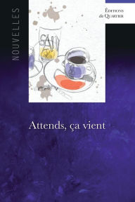 Title: Attends, ça vient, Author: Melanie Capogna