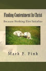 Finding Contentment In Christ: Because Nothing Else Satisfies