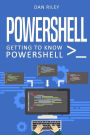 PowerShell: Getting To Know PowerShell