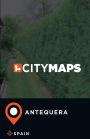 City Maps Antequera Spain
