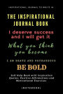 The Inspirational Journal Book: Inspirational Journal to Write In: Self Help Book with Inspiration Quotes, Positive Affirmations and Motivational Exercises (Notebook)