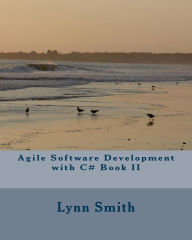 Title: Agile Software Development with C# Book II, Author: Lynn Smith