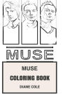 Muse Coloring Book: Alternative Rock and Hard Pop Electronica Matthew Bellamy and Chris Wolstenholme Inspired Adult Coloring Book