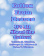 Cotton From Heaven: It's All About the Cotton!