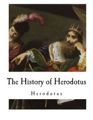 Title: The History of Herodotus: Herodotus, Author: G C Macaulay