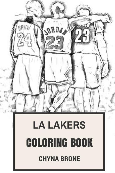 LA Lakers Coloring Book: Los Angeles NBA Artists Fans and Kobe Bryant, Shaq O'Neal an Magic Johnson Inspired Adult Coloring Book