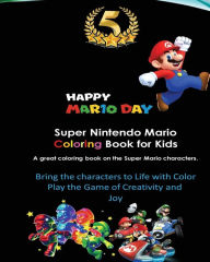 Title: Super Nintendo Mario Coloring Book for Kids: Mario, Luigi, Princess Peach, Toad, Yoshi, Baby Luma, Birdo, Diddy Kong and others, Author: Zack Scott Games