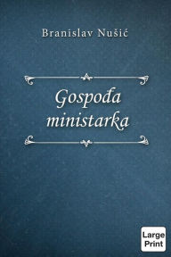 Title: Gospodja Ministarka, Author: Branislav Nusic