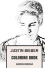 Justin Bieber Coloring Book: Youtube Prodigy and Bestselling Artist of All Time Beautiful Clairvoyant and Pop Rock EDM Vocalist Inspired Adult Coloring Book