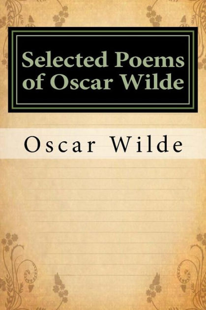 Selected Poems Of Oscar Wilde Classics By Oscar Wilde Paperback