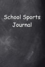 School Sports Journal Chalkboard Design: (Notebook, Diary, Blank Book)