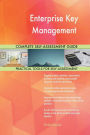 Enterprise Key Management Complete Self-Assessment Guide