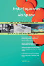 Product Requirements Management Complete Self-Assessment Guide