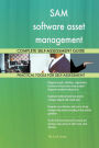 SAM software asset management Complete Self-Assessment Guide