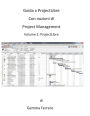 Guida a ProjectLibre. Con nozioni di Project Management