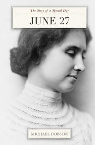 Title: June 27: The Story of a Special Day, Author: Michael Dobson