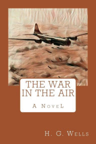 Title: The War in the Air, Author: H. G. Wells