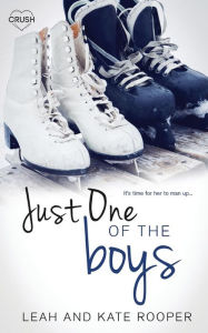 Title: Just One of the Boys, Author: Leah and Kate Rooper