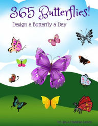 Title: 365 Butterflies! Design a Butterfly a Day, Author: Madeline Larson